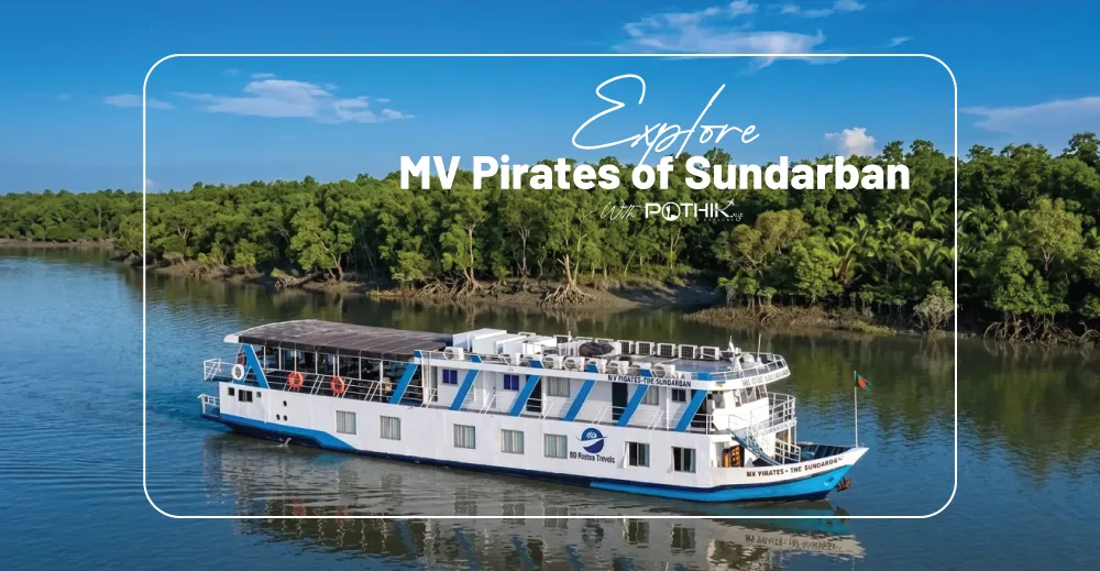 Sundarban | MV Pirates of Sundarban