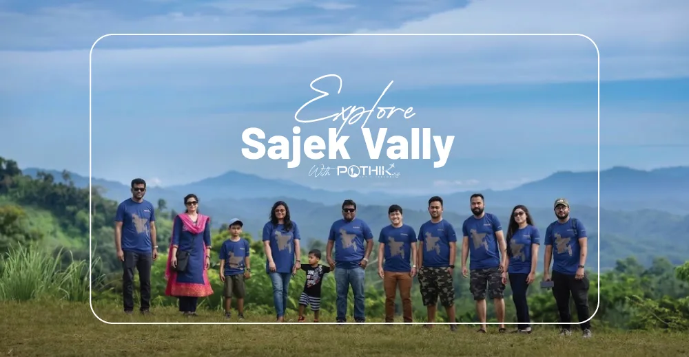 Sajek Valley | 2 Days 1 Night Tour